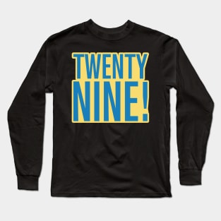 29 Long Sleeve T-Shirt